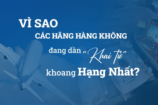 Vì sao các hãng hàng không dần "khai tử" khoang hạng nhất?