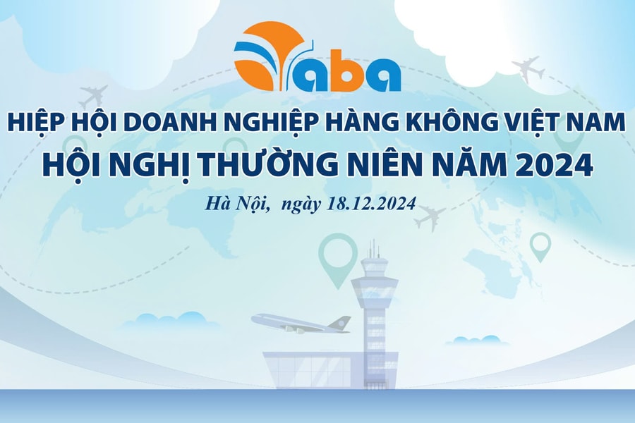 Hiệp hội Doanh nghiệp Hàng không Việt Nam tổ chức Hội nghị Thường niên năm 2024