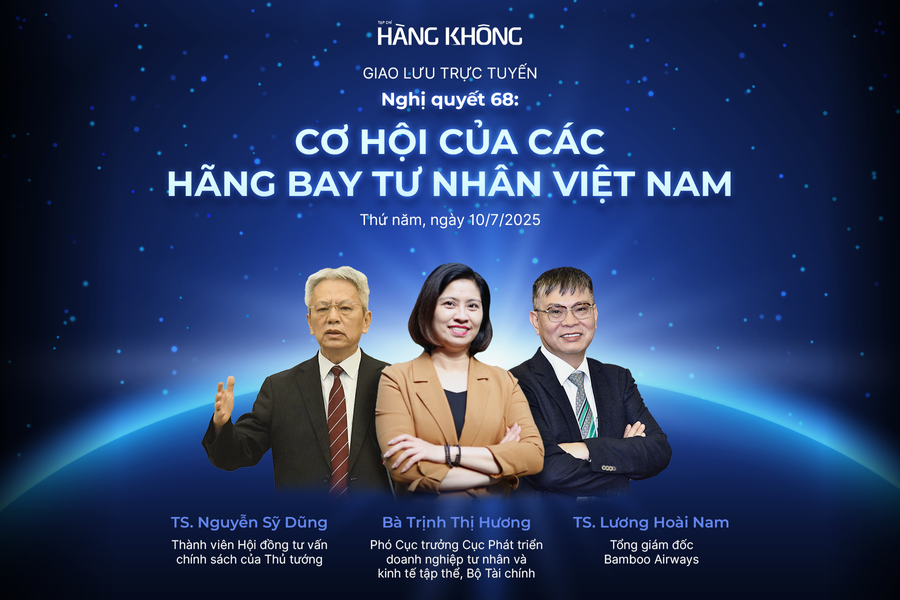 Giao lưu trực tuyến “Nghị quyết 68: Cơ hội của các hãng bay tư nhân Việt Nam”
