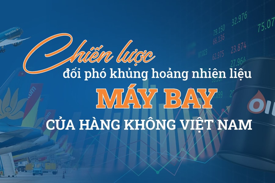 Chiến lược ứng phó khủng hoảng nhiên liệu bay của ngành hàng không Việt Nam