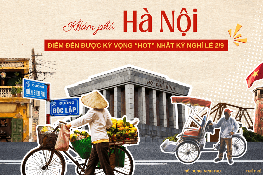 Khám phá Hà Nội - điểm đến được kỳ vọng “hot” nhất kỳ nghỉ lễ 2/9